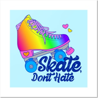 Skate, Don't Hate - Rainbow Posters and Art